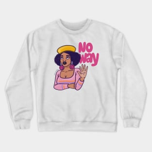 No way Crewneck Sweatshirt